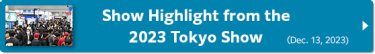 Show Highlight from the 2023 Tokyo Show (Dec. 13, 2023)